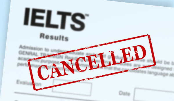 IELTS Cancelled