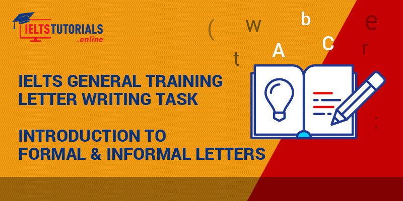 Ielts General Writing Task 1 Know The Purpose Of Formal Informal Letter